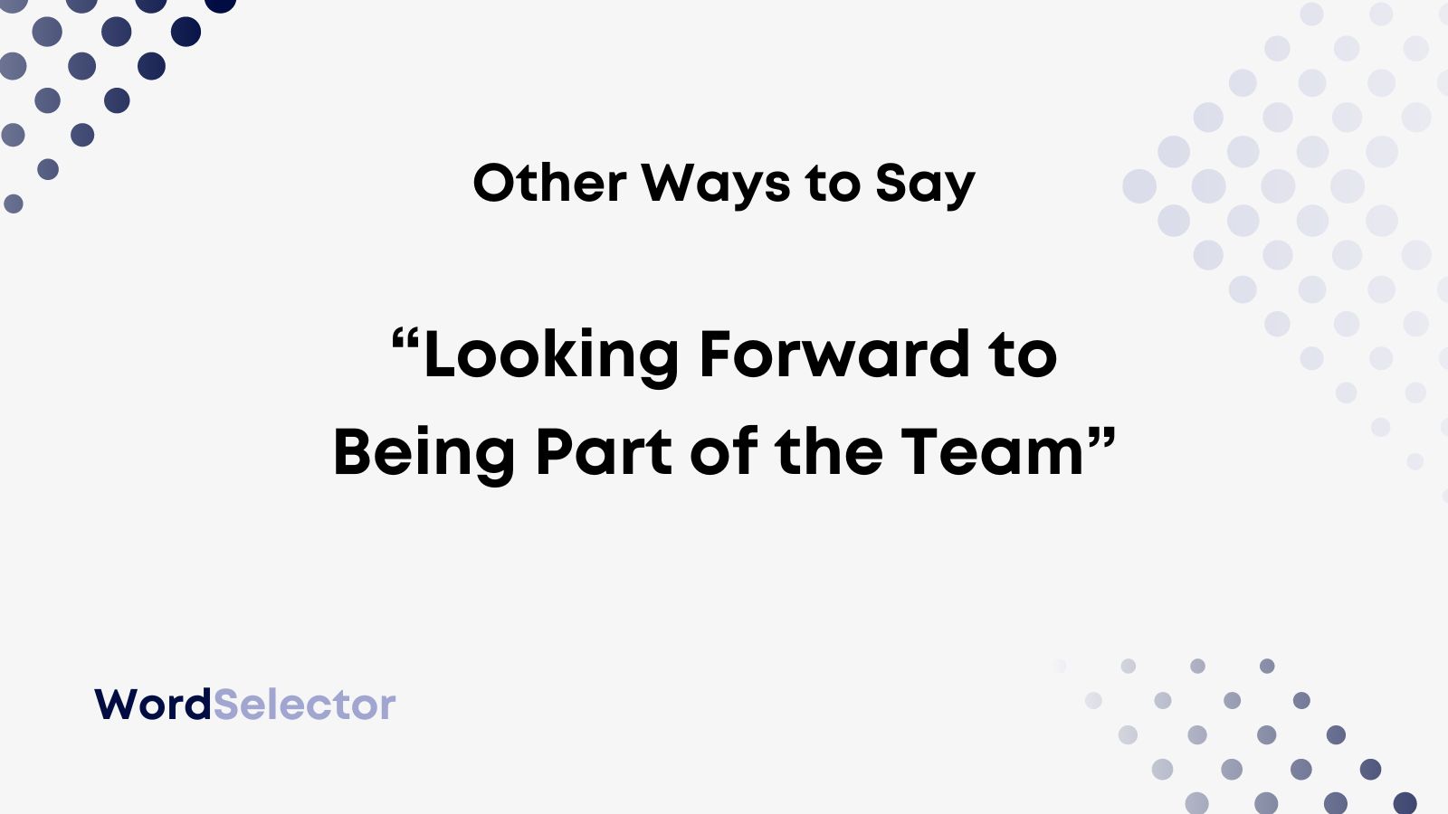 25-other-ways-to-say-looking-forward-to-being-part-of-the-team