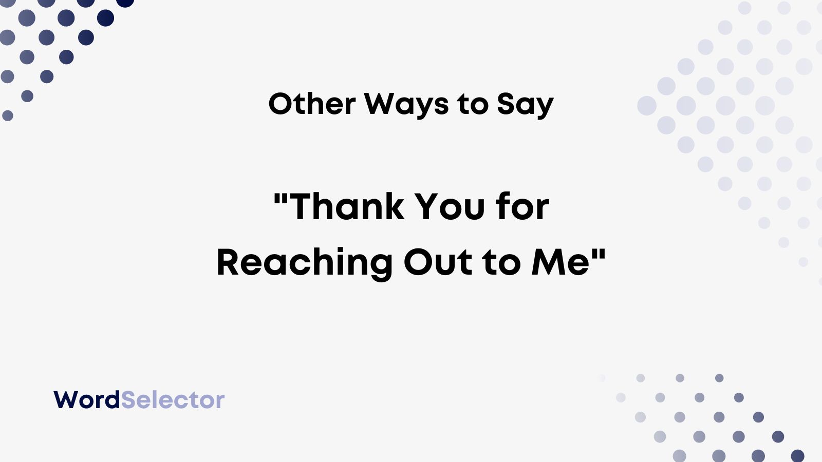 19-other-ways-to-say-thank-you-for-reaching-out-to-me-wordselector