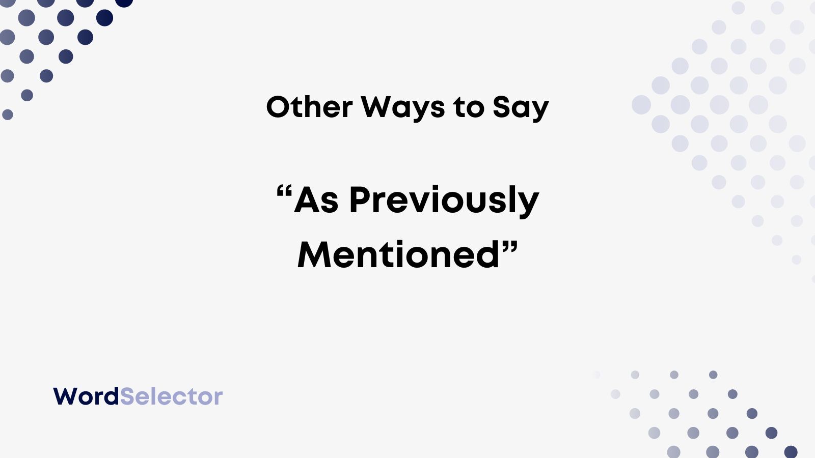 21-other-ways-to-say-as-previously-mentioned-wordselector