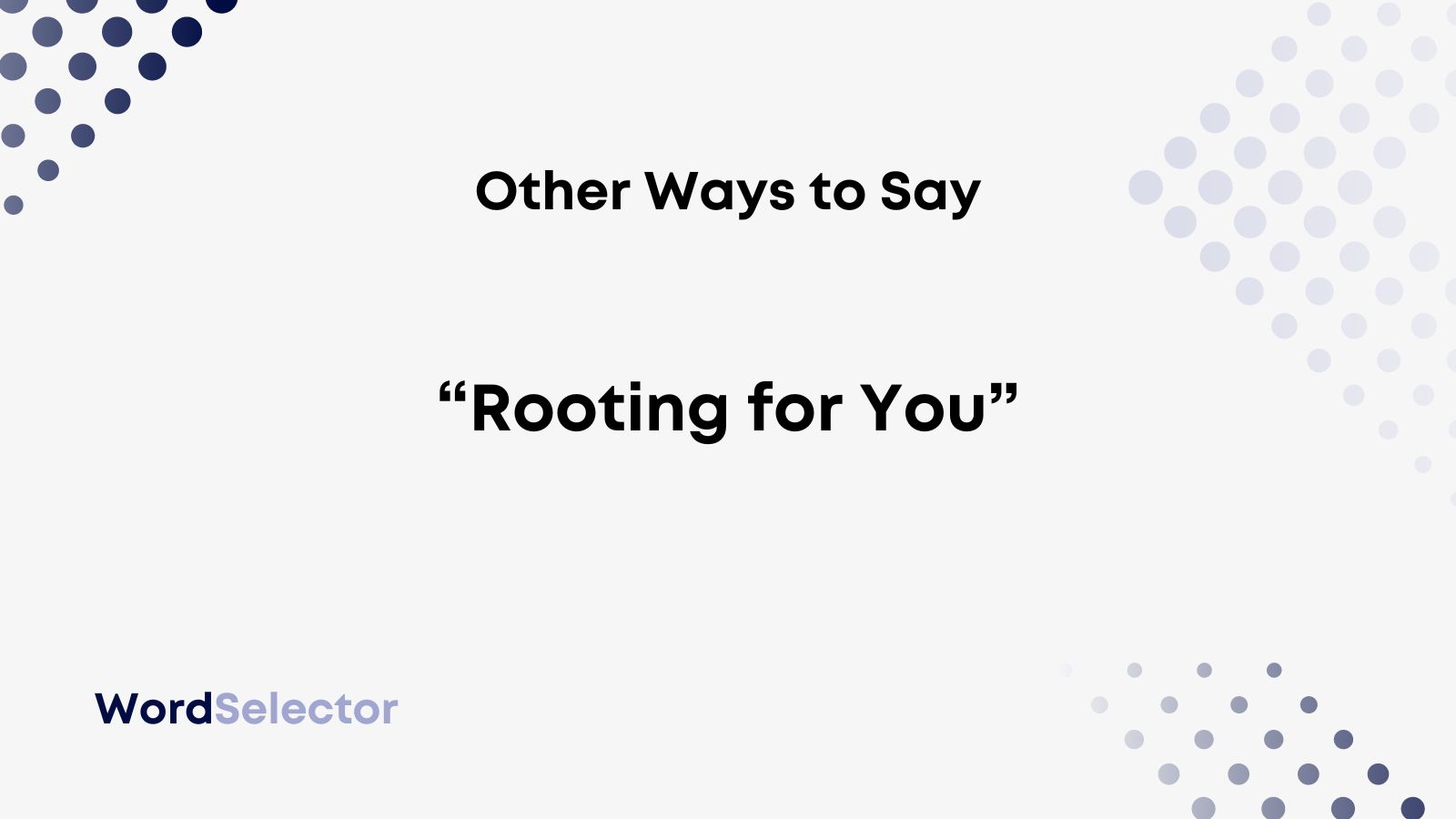 15 Other Ways to Say “Rooting for You” WordSelector