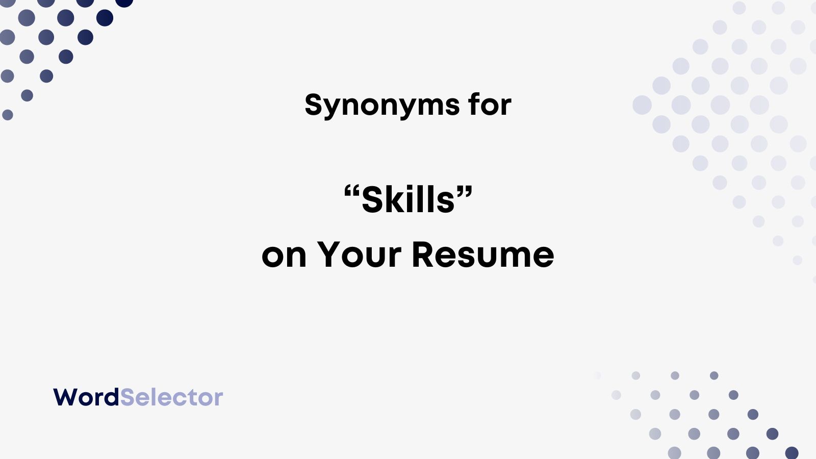 12 Synonyms For Skills On Your Resume WordSelector