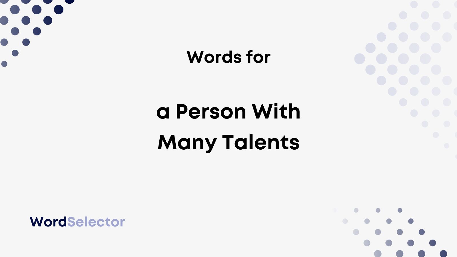 What Do You Call A Person With Many Talents WordSelector