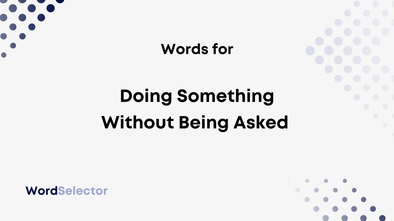 Word For Doing Something Before Being Asked