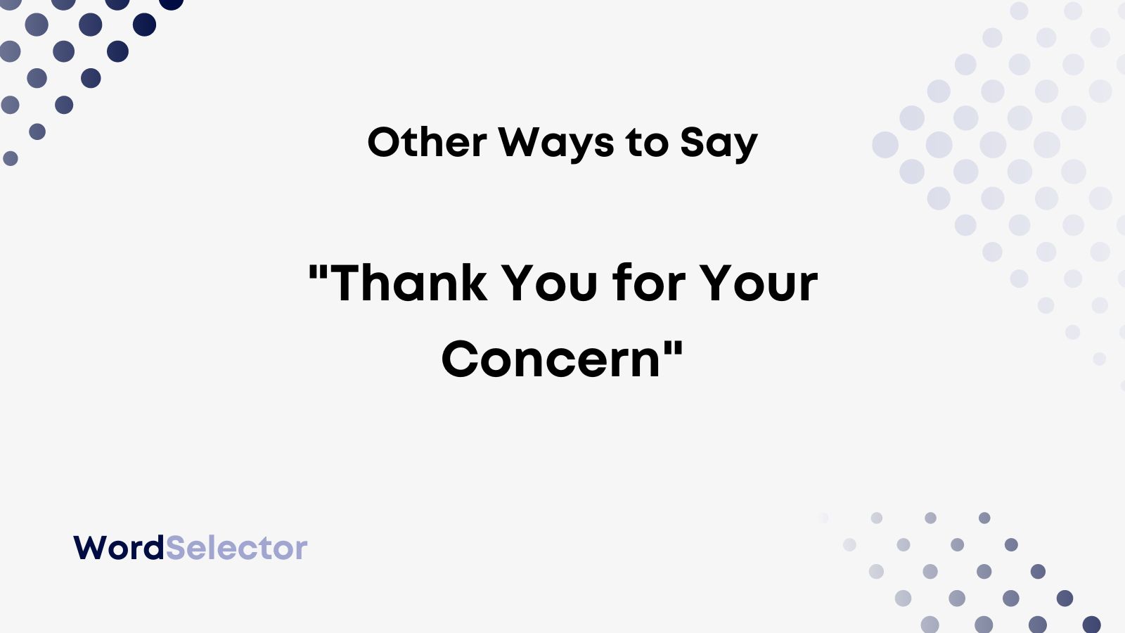 Other Ways To Say Thank You For Your Concern WordSelector