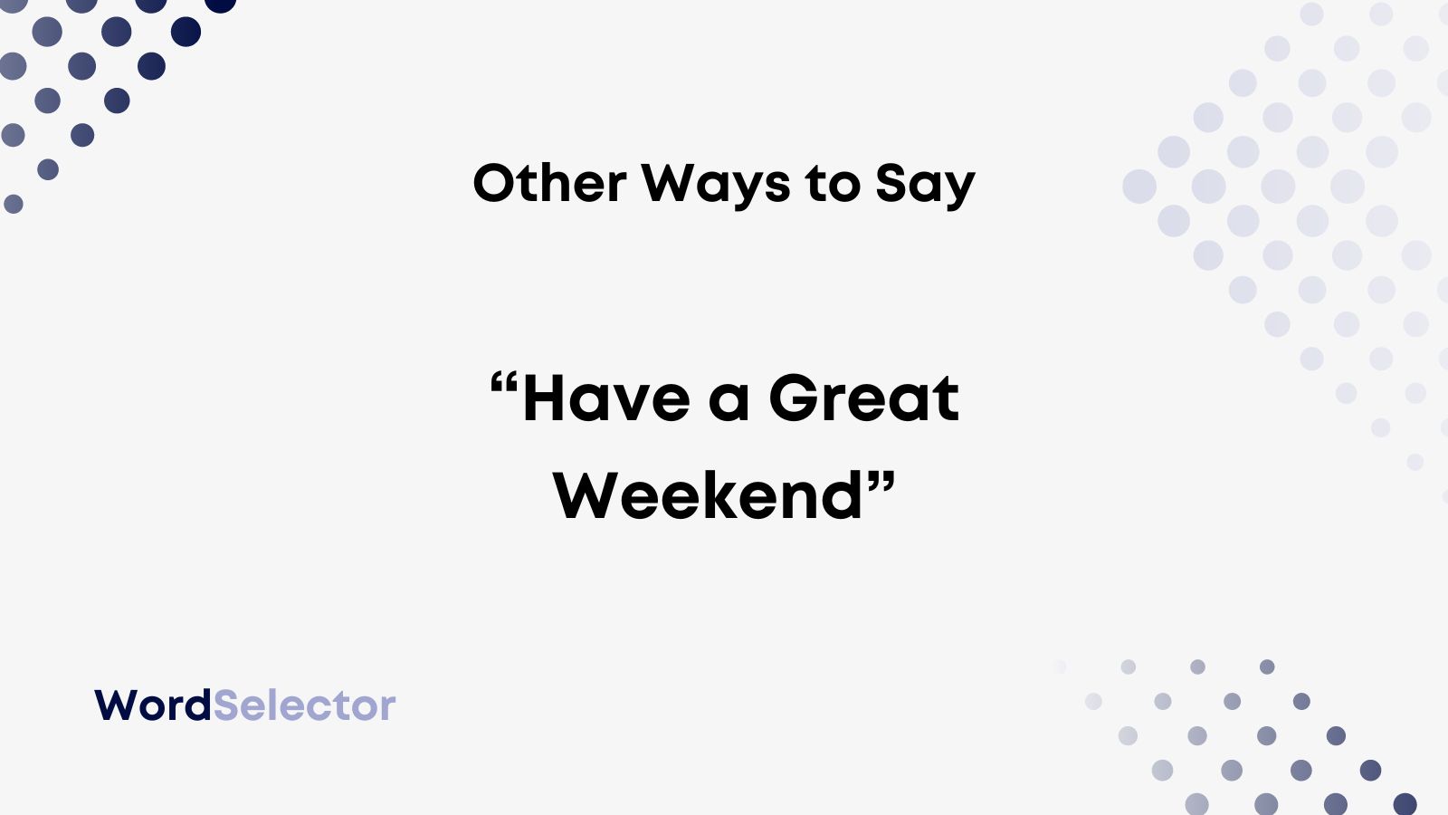 How To Say Have Good Weekend