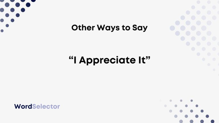 Other Ways To Say I Appreciate It