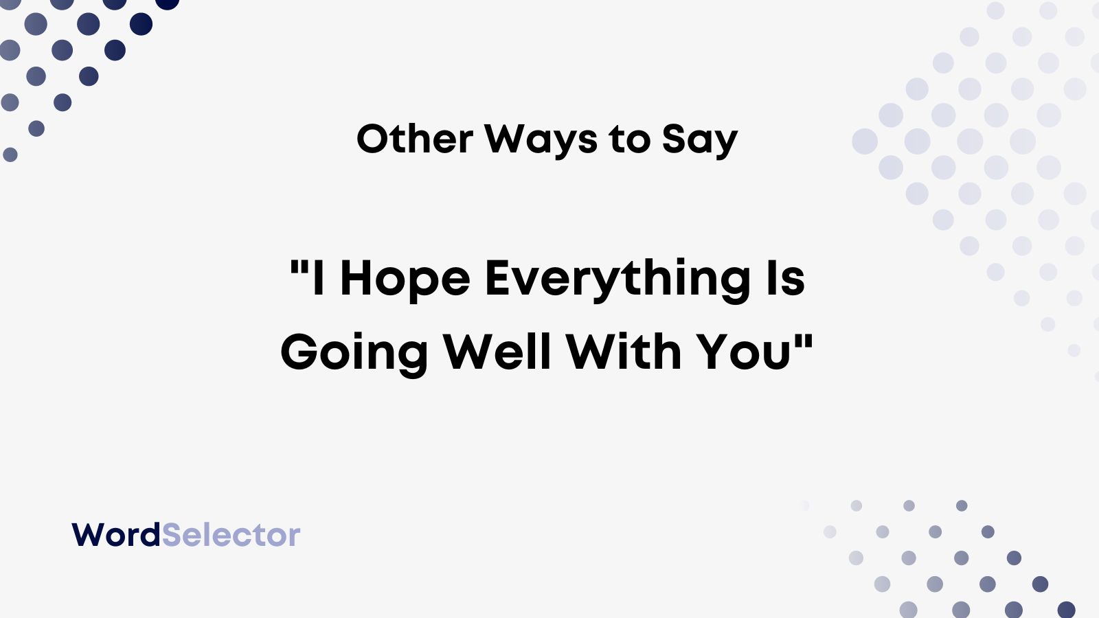 best-ways-to-say-i-hope-everything-is-going-well-with-you