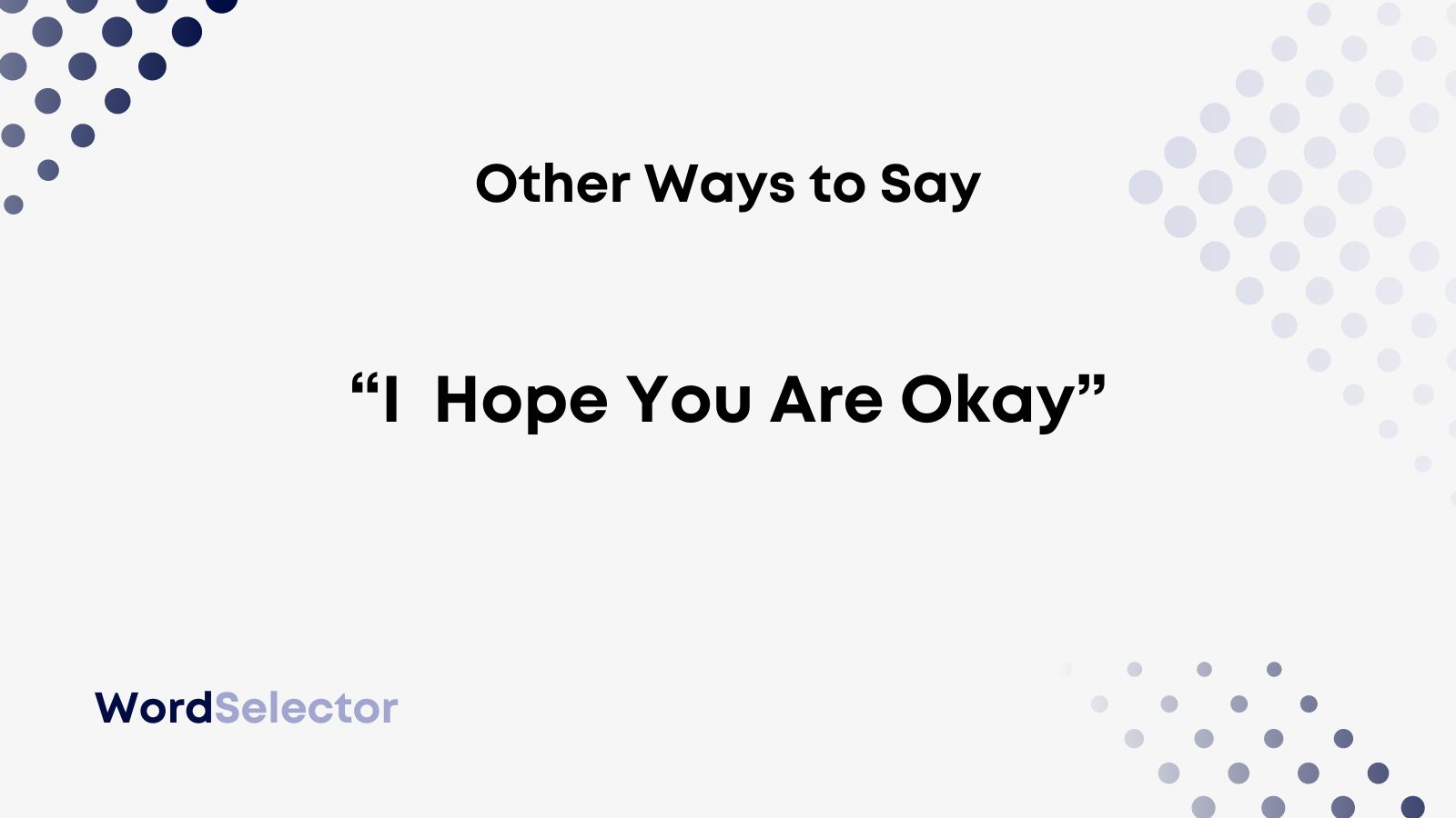 How To Say I Hope You Are Ok