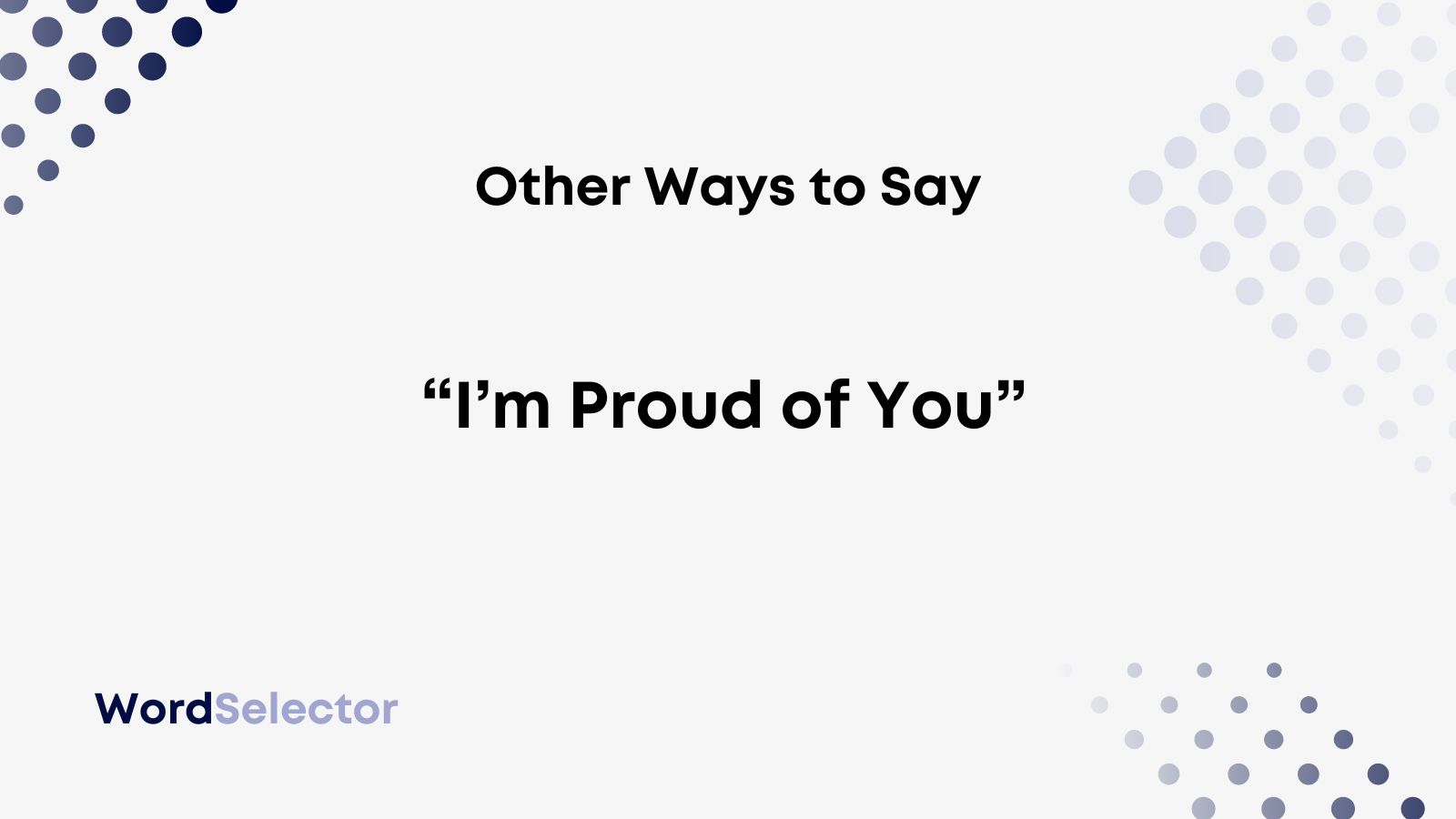 11 Other Ways To Say I m Proud Of You WordSelector