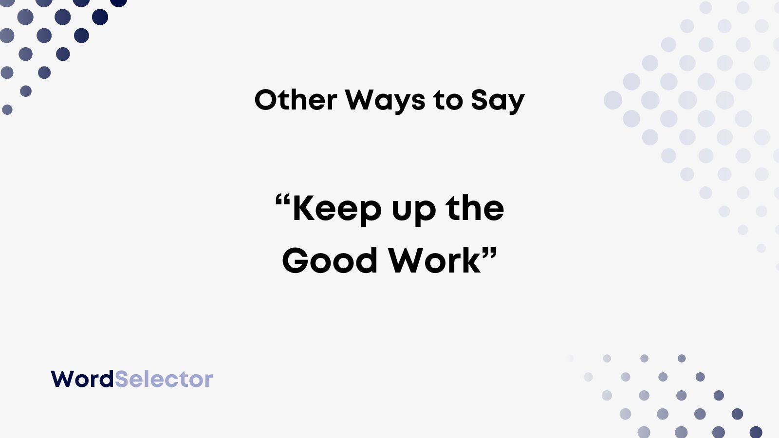 14-other-ways-to-say-keep-up-the-good-work-wordselector