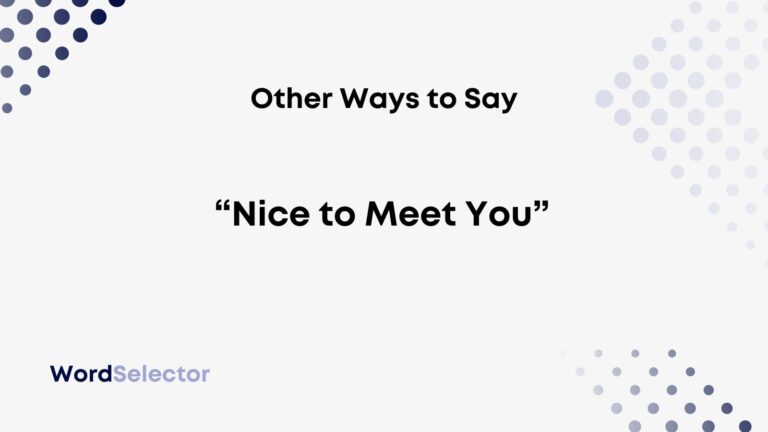 11-other-ways-to-say-nice-to-meet-you-wordselector