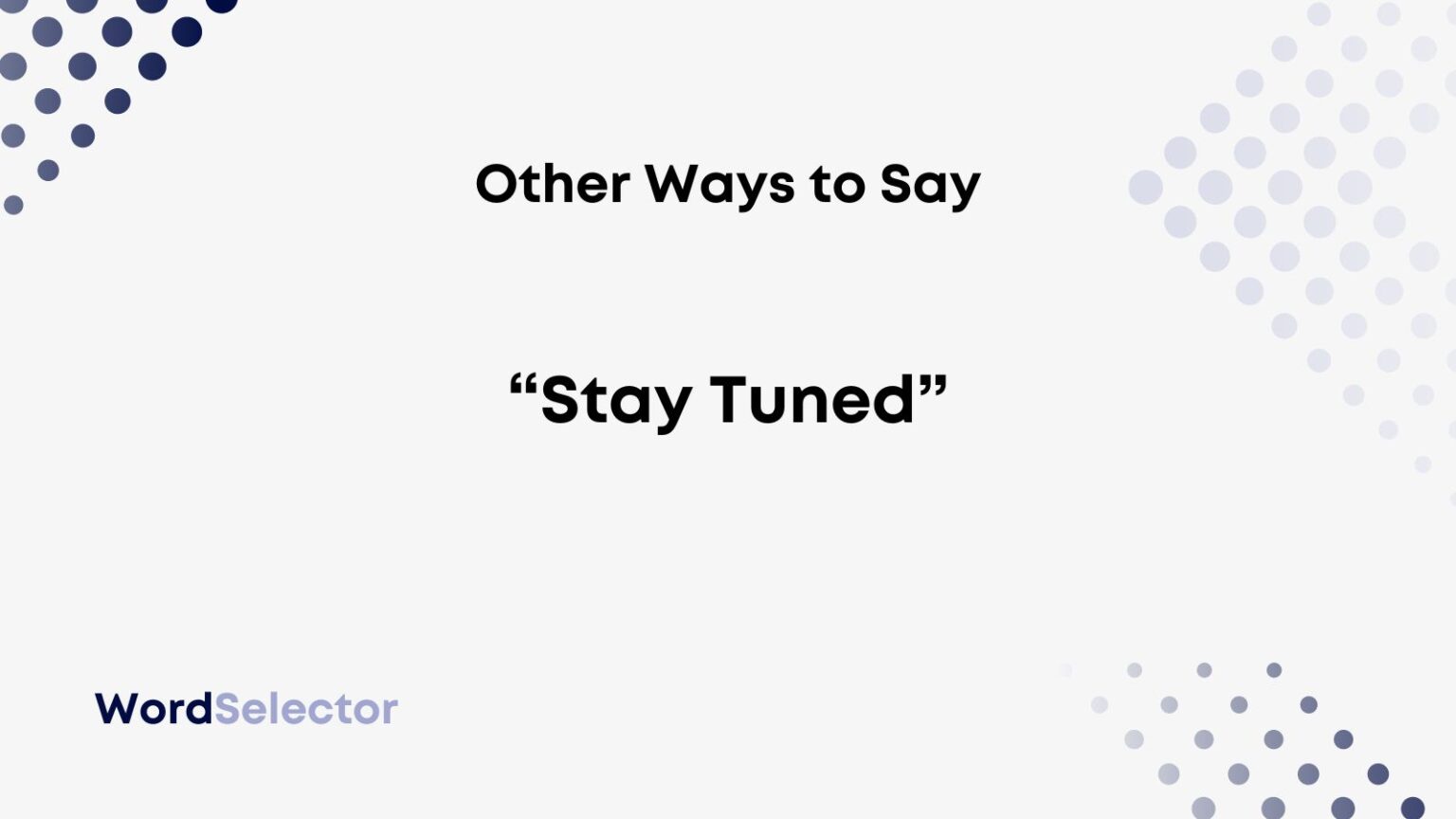 12-other-ways-to-say-stay-tuned-wordselector