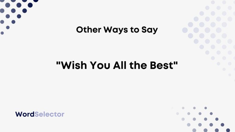 15-other-ways-to-say-wish-you-all-the-best-wordselector