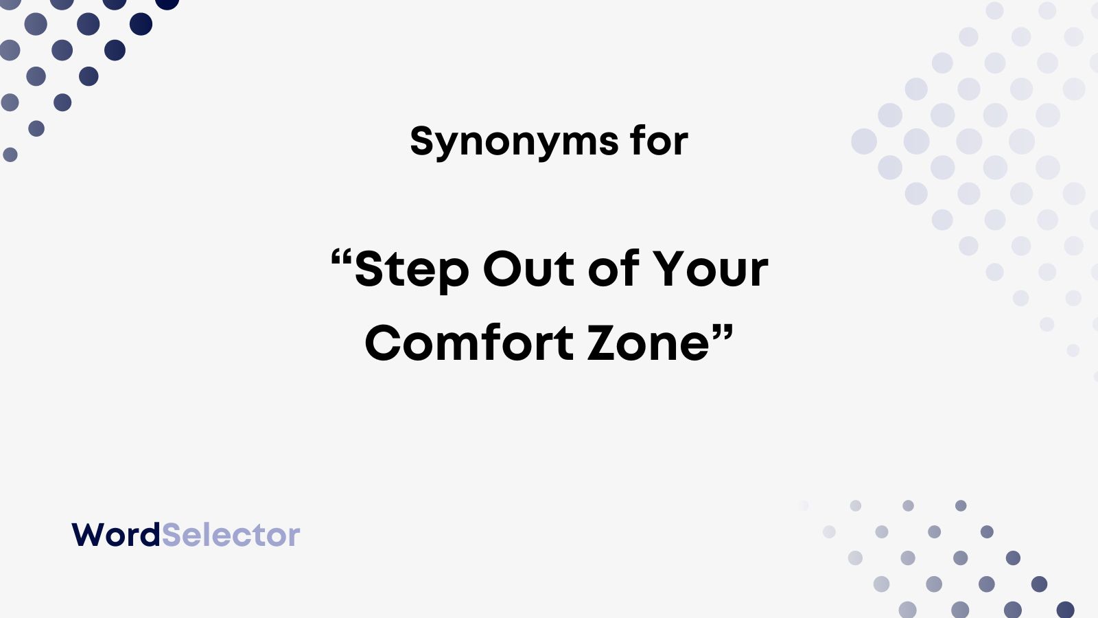 Synonyms For Step Out Of Your Comfort Zone 