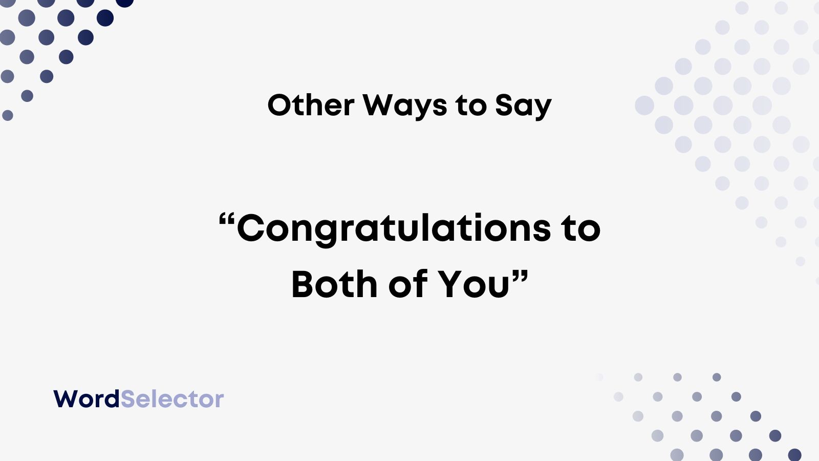 11 Other Ways To Say “congratulations To Both Of You” Wordselector