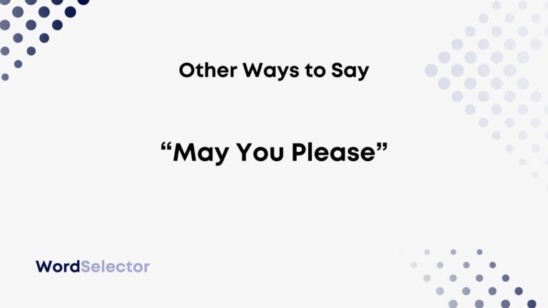 15-other-ways-to-say-may-you-please-wordselector