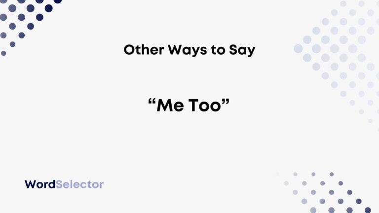 15-other-ways-to-say-me-too-wordselector