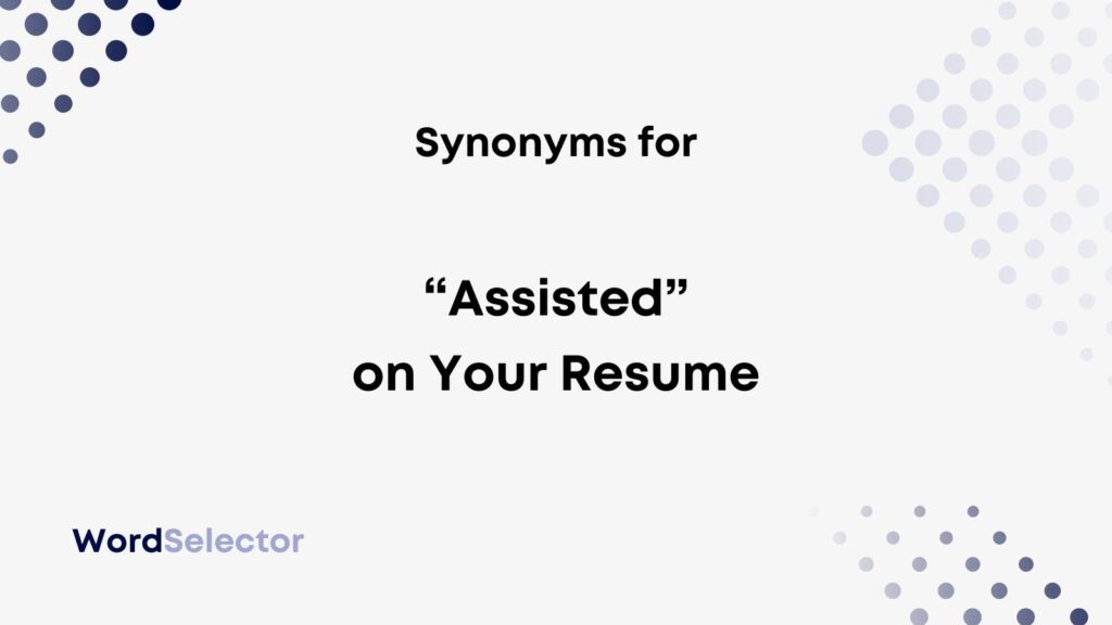 assist with synonym resume