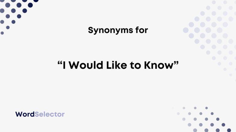 12-synonyms-for-i-would-like-to-know-wordselector