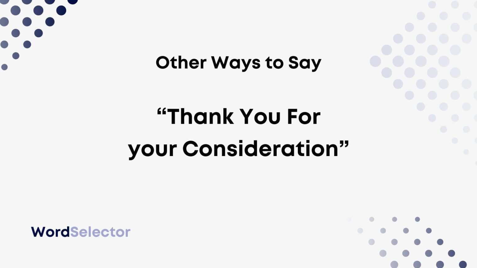 16-other-ways-to-say-thank-you-for-your-consideration-wordselector