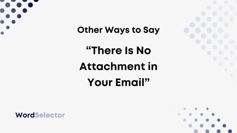 there is no any attachment in your email