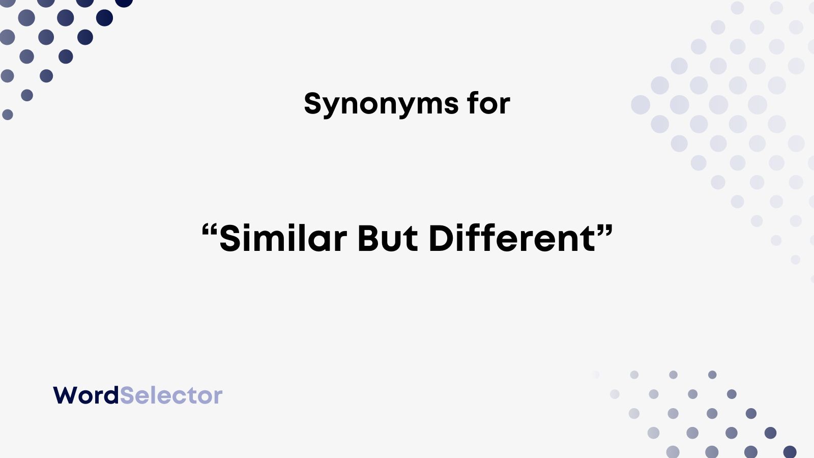 Similar Different Synonyms