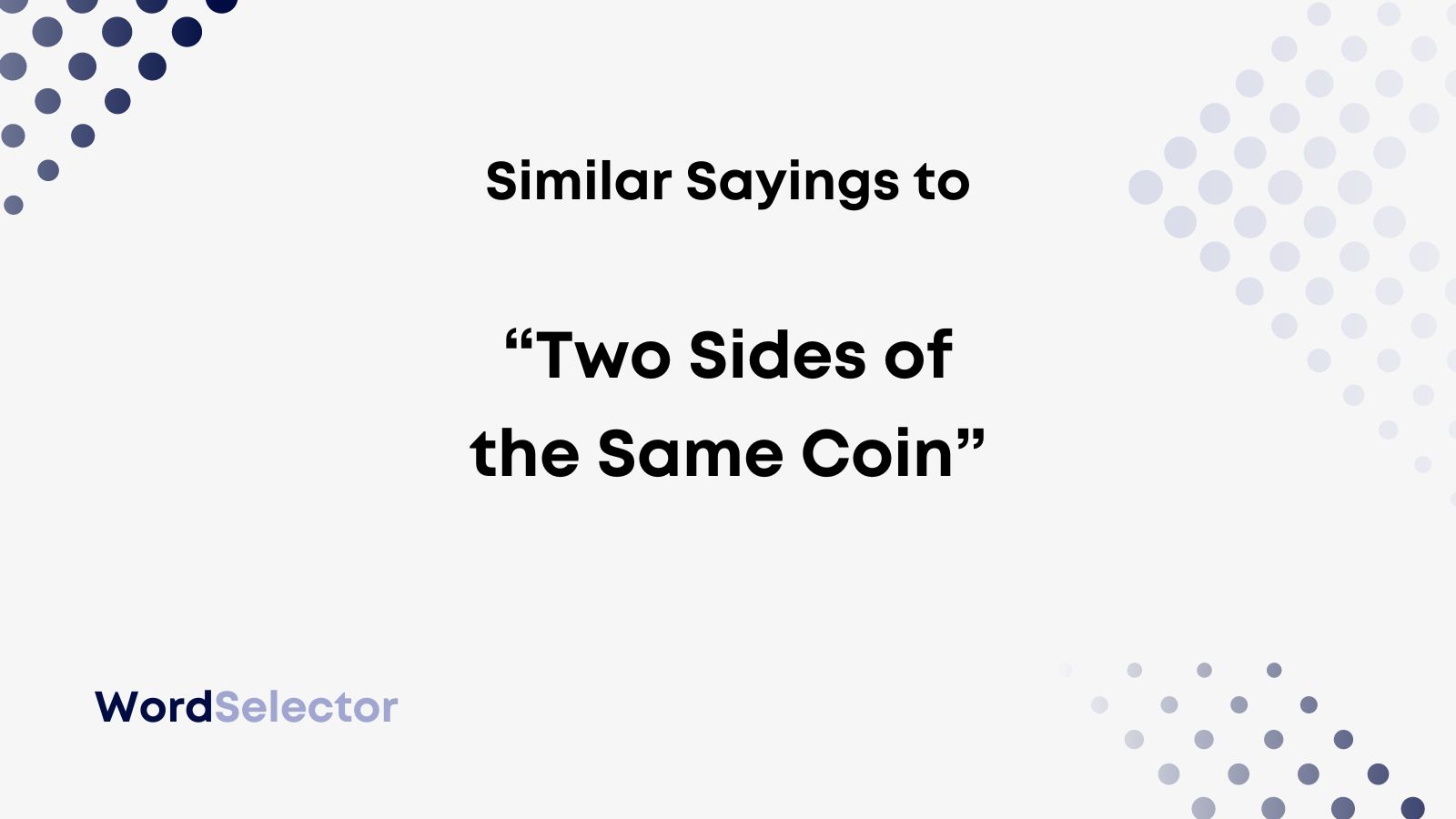 13-similar-sayings-to-two-sides-of-the-same-coin-wordselector