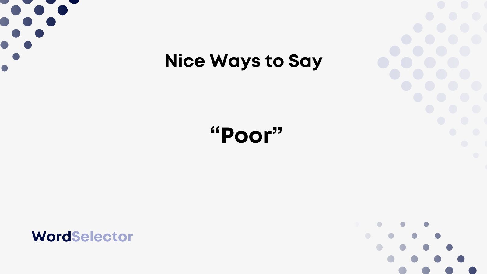 11 Nice Ways To Say Poor WordSelector