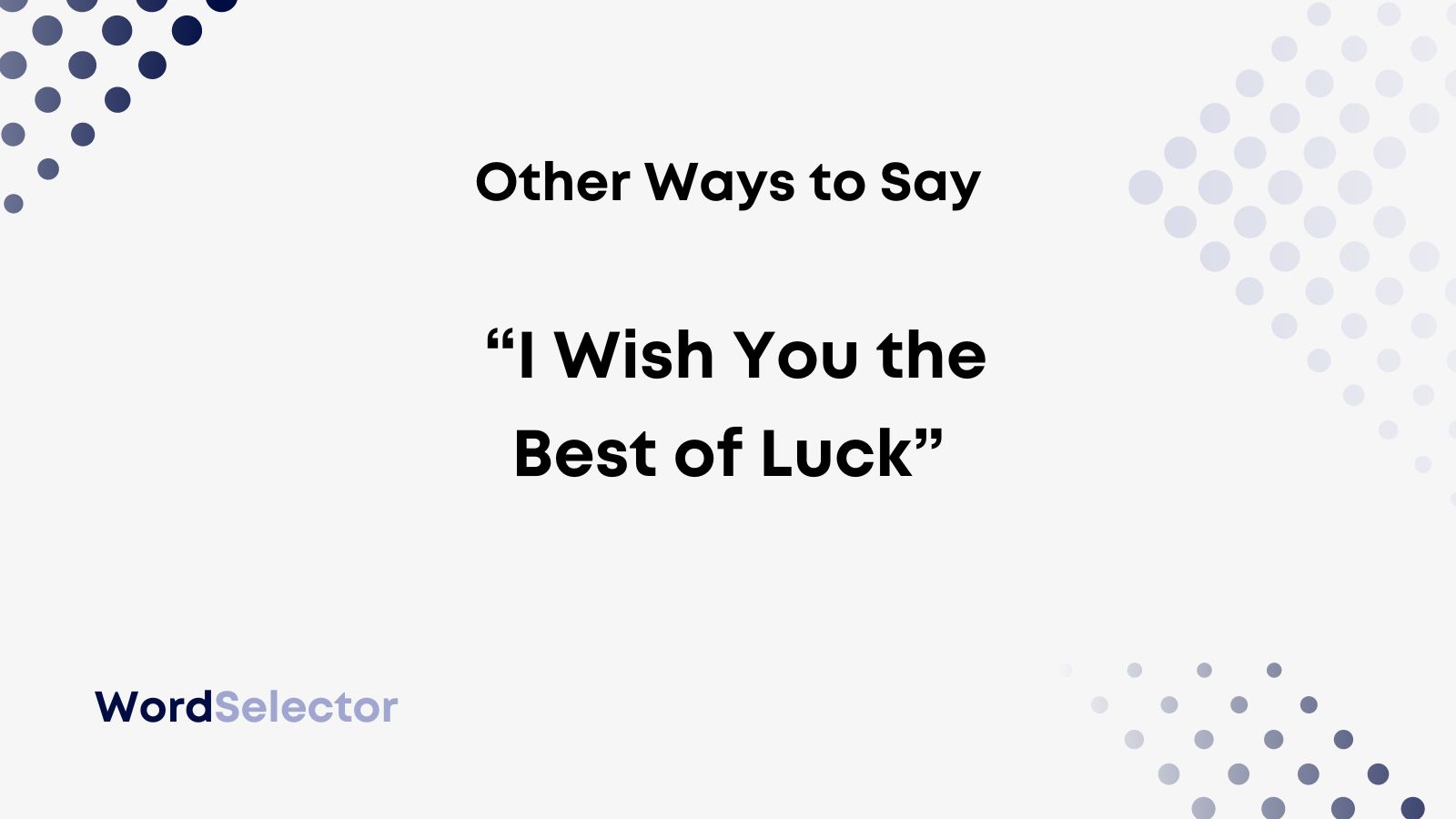 I Wish You The Best Of Luck Synonym