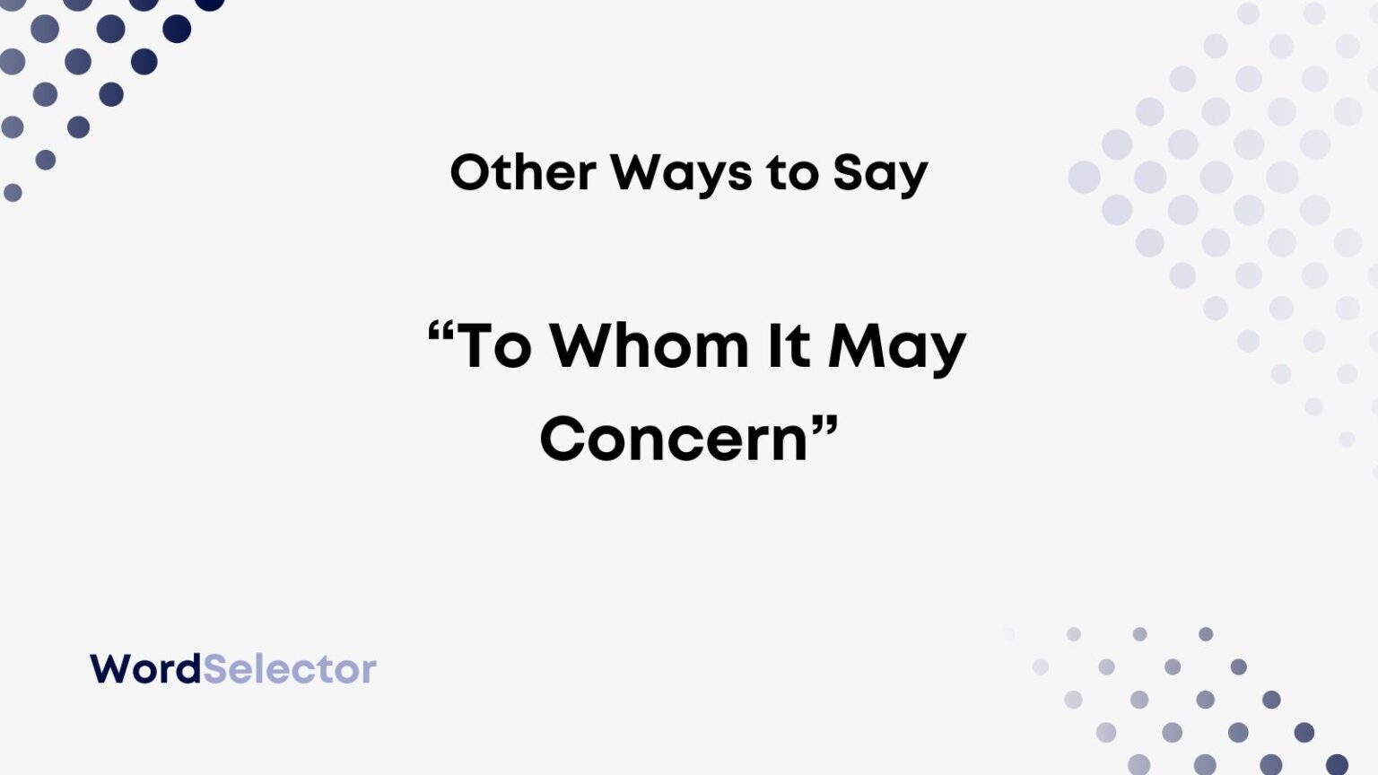 9-other-ways-to-say-to-whom-it-may-concern-wordselector