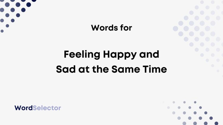 10-words-for-feeling-happy-and-sad-at-the-same-time-wordselector