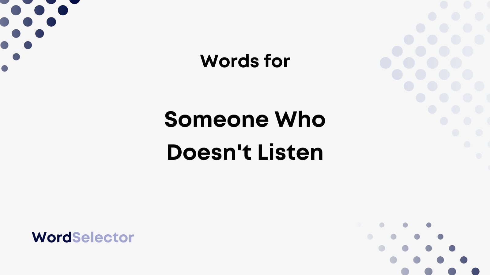 11 Words For Someone Who Doesn'T Listen - Wordselector