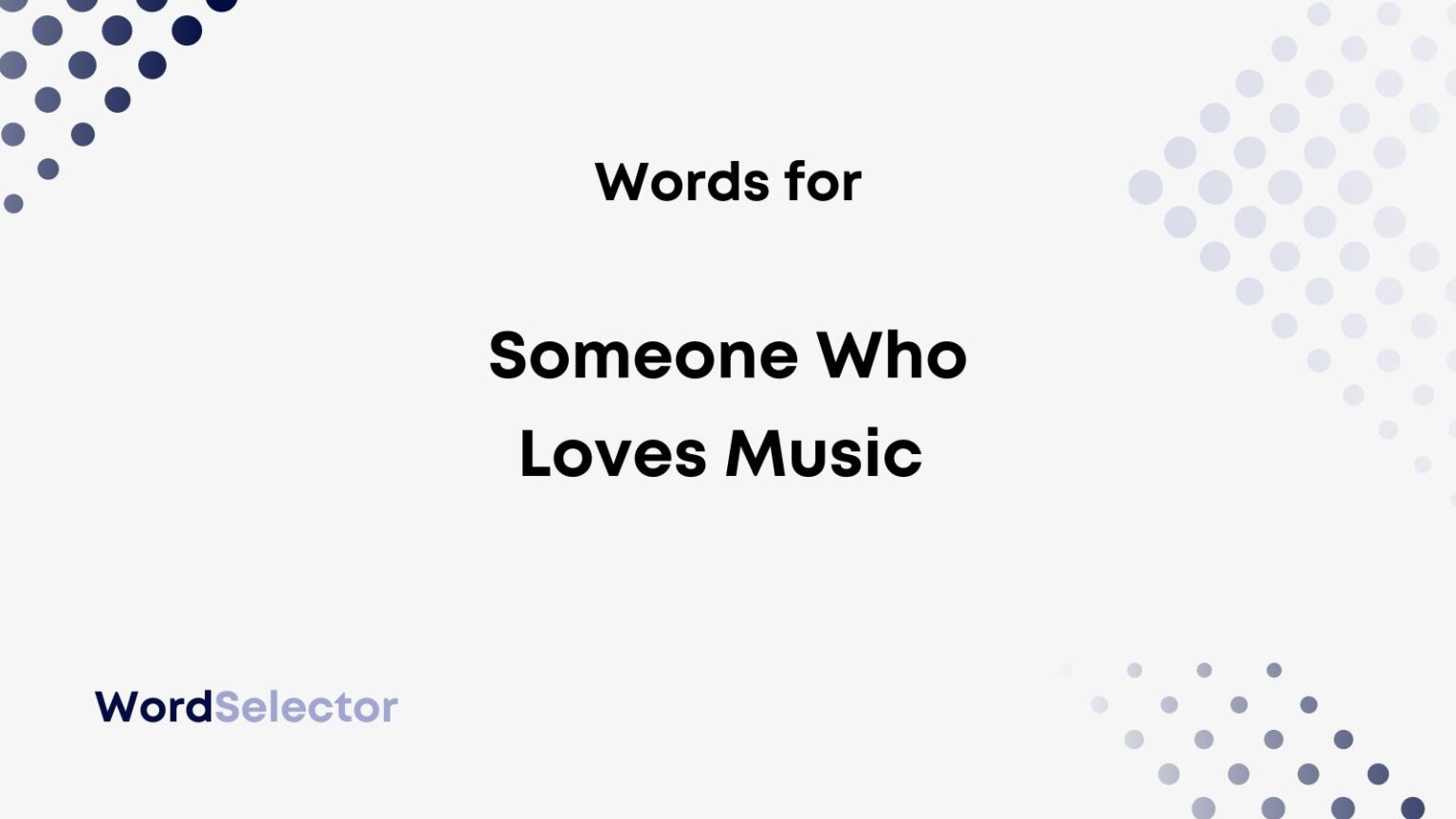 what-do-you-call-a-person-who-loves-music-wordselector