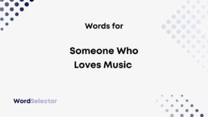 what you call a person who loves music