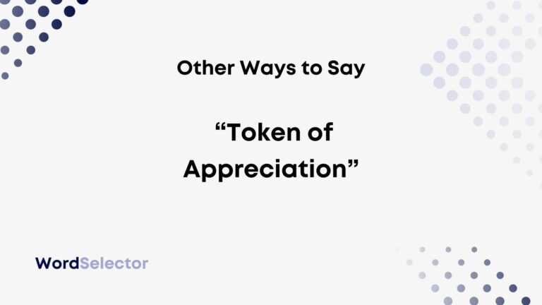 10-other-ways-to-say-token-of-appreciation-wordselector