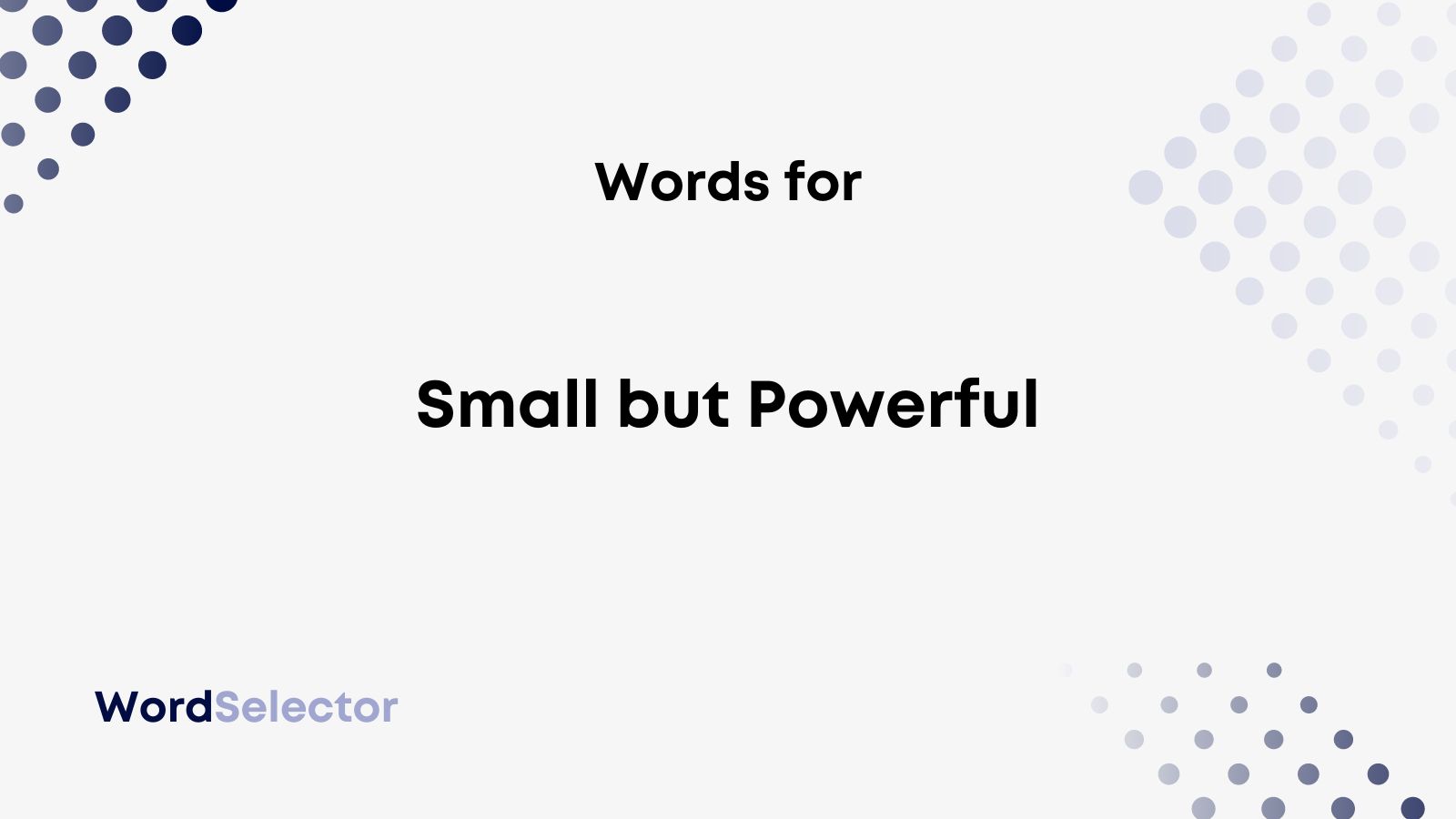 10 Words For Small But Powerful WordSelector