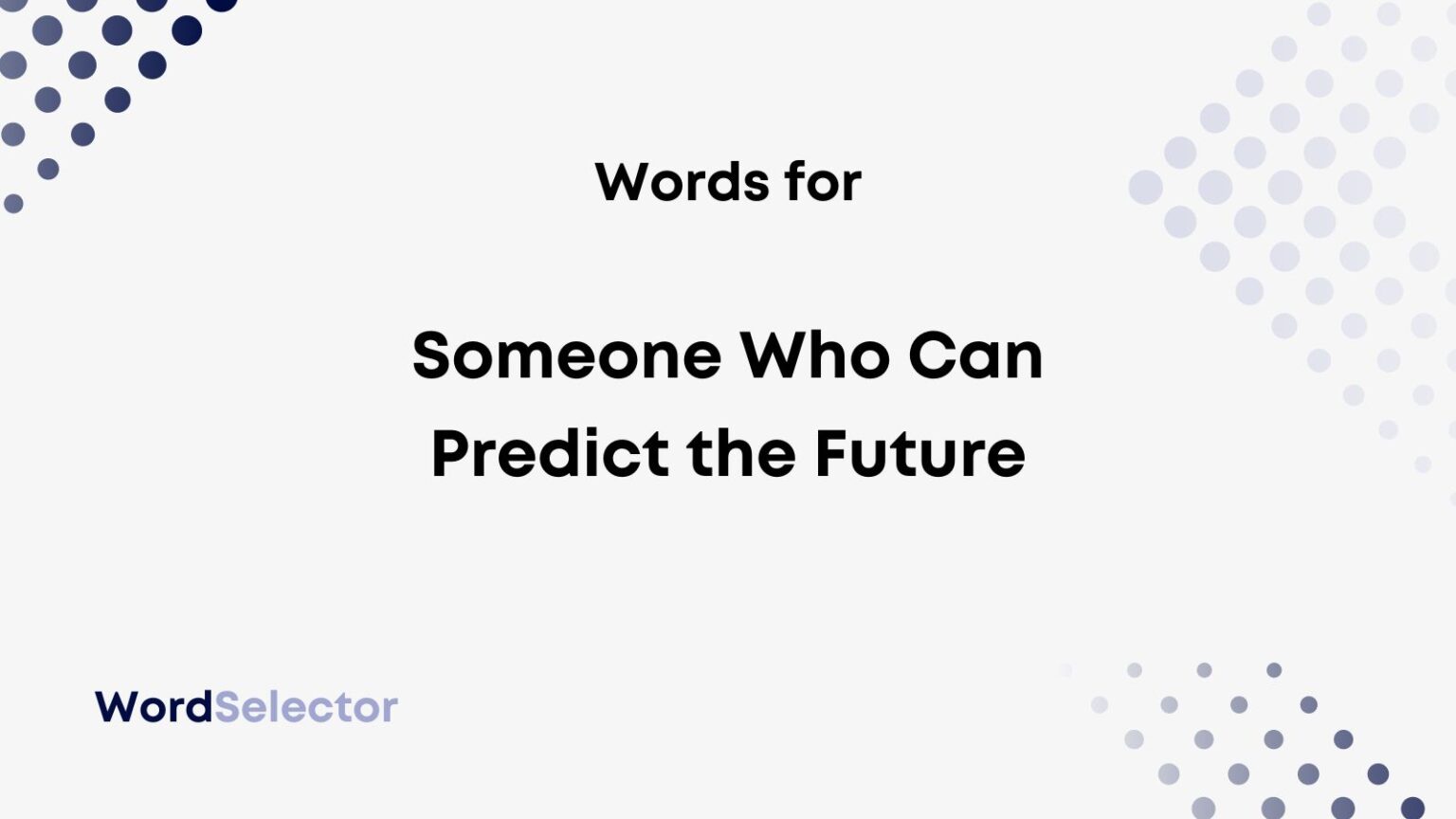 10-words-for-someone-who-can-predict-the-future-wordselector