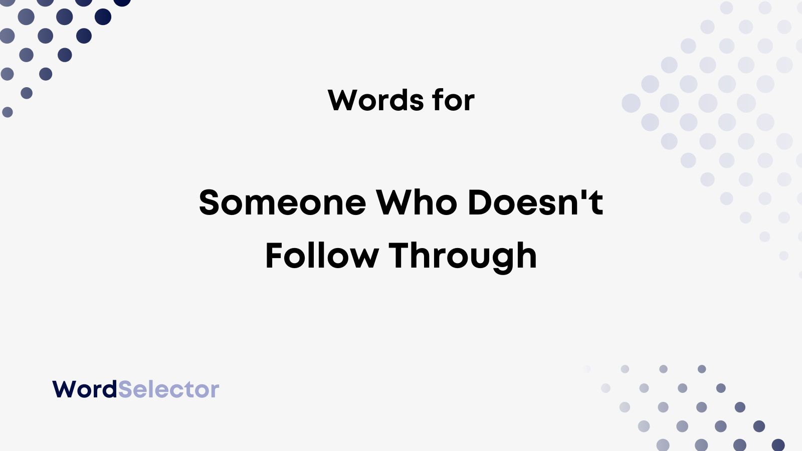 what-do-you-call-someone-who-doesn-t-follow-through-wordselector