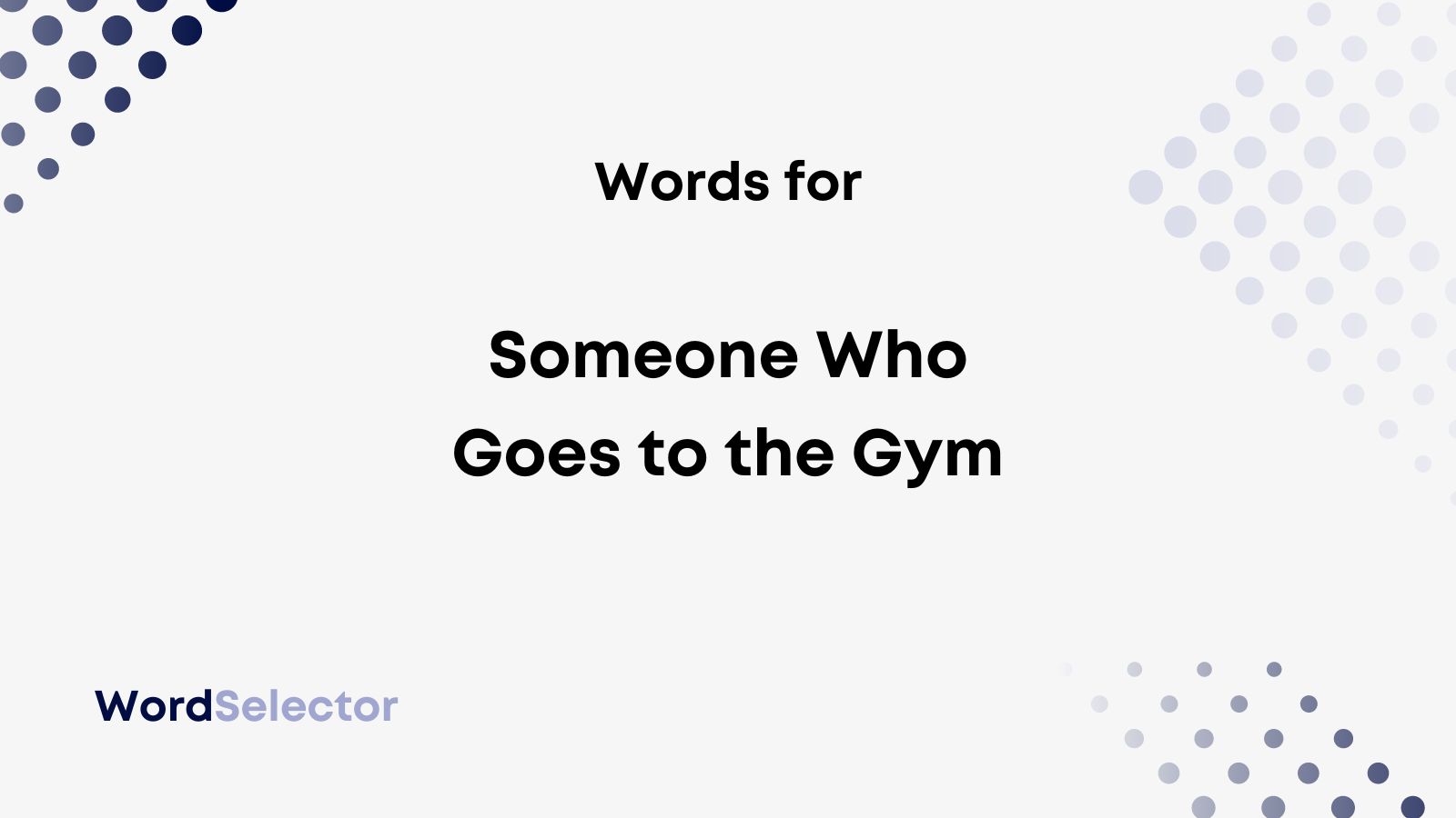 what-do-you-call-someone-who-goes-to-the-gym-wordselector