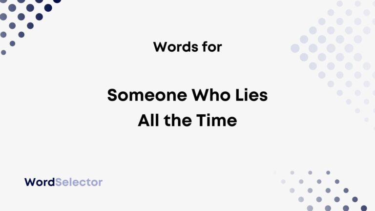 What Do Call Someone Who Lies All The Time