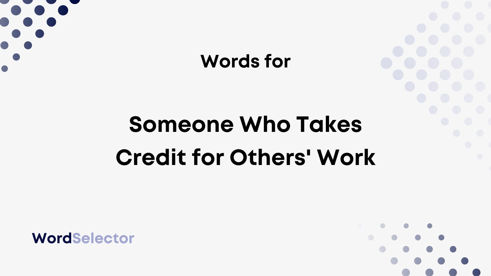 10-words-for-someone-who-takes-credit-for-others-work-wordselector