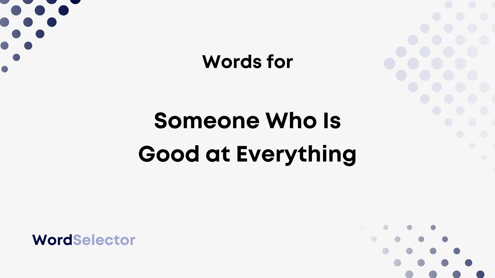 what-do-you-call-someone-who-is-good-at-everything-wordselector