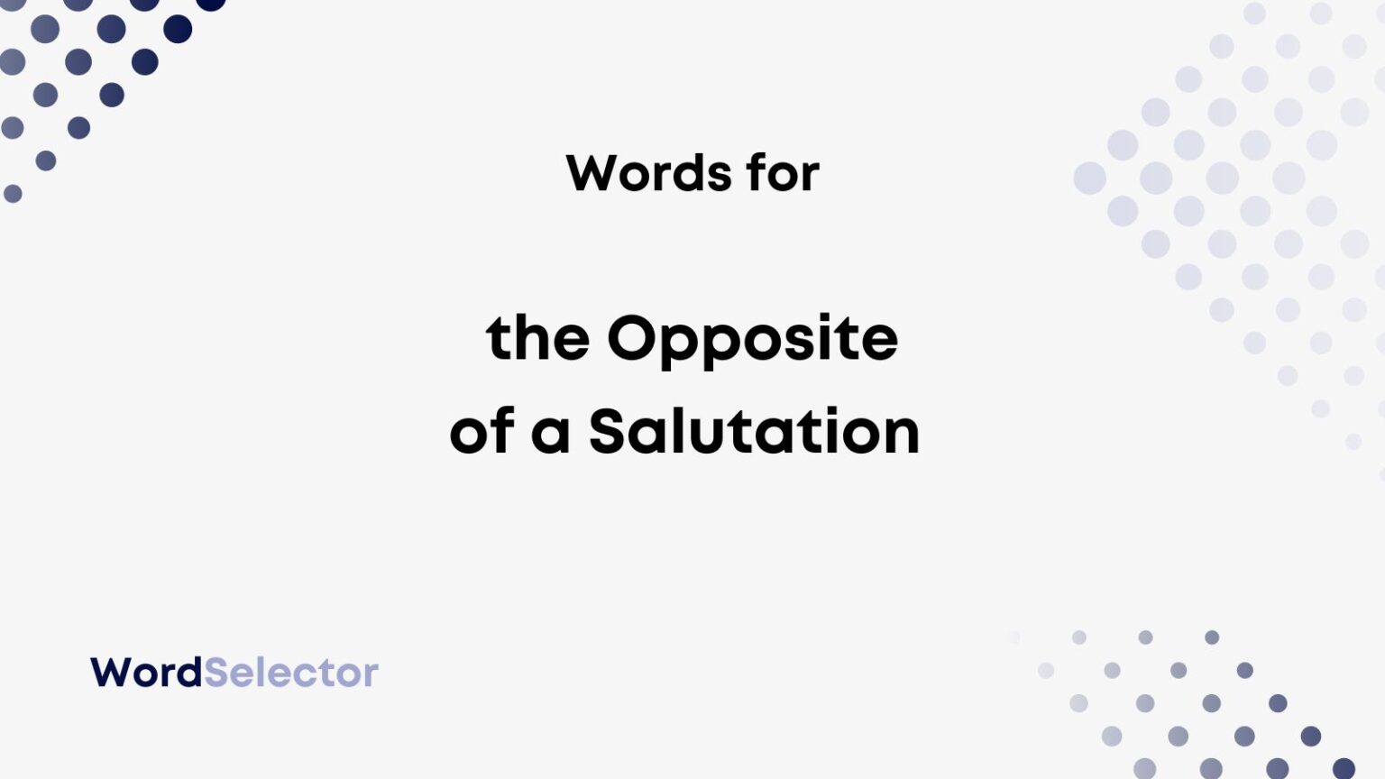 what-s-the-opposite-of-a-salutation-in-a-letter-or-email-wordselector