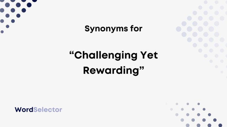 11-synonyms-for-challenging-yet-rewarding-wordselector