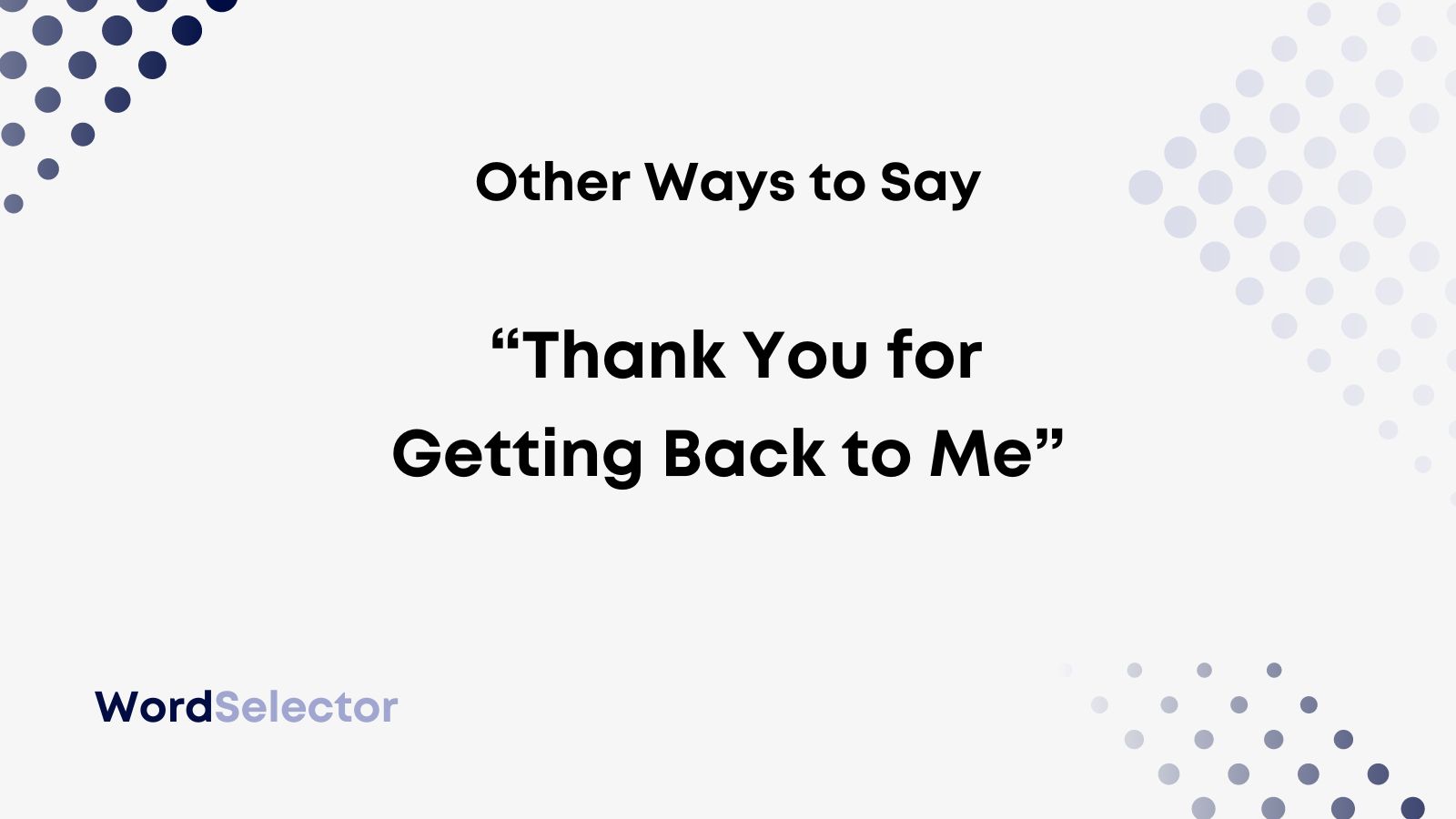 11-other-ways-to-say-thank-you-for-getting-back-to-me-wordselector