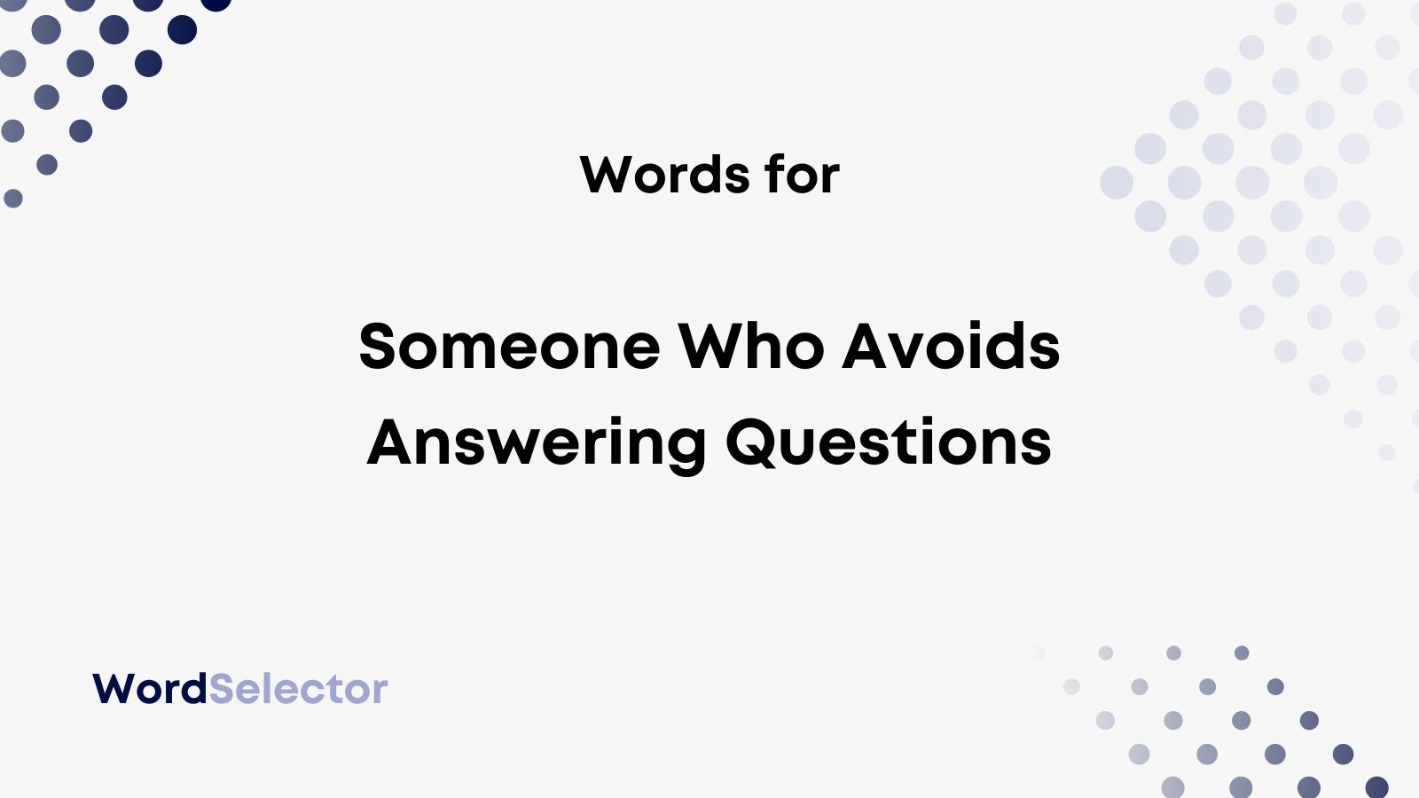 What Do You Call Someone Who Avoids Answering Questions WordSelector