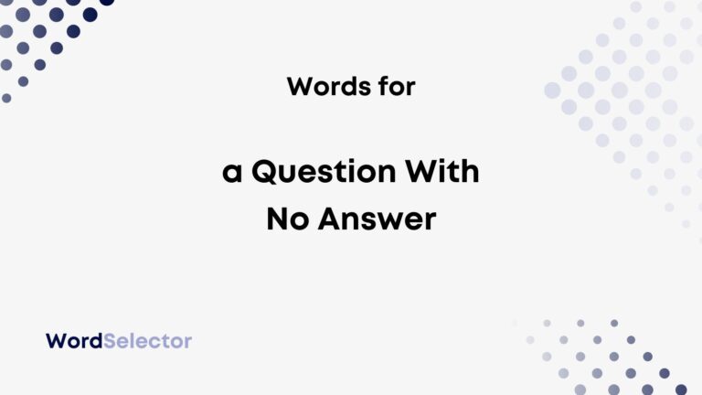 What Do You Call A Question With No Answer WordSelector