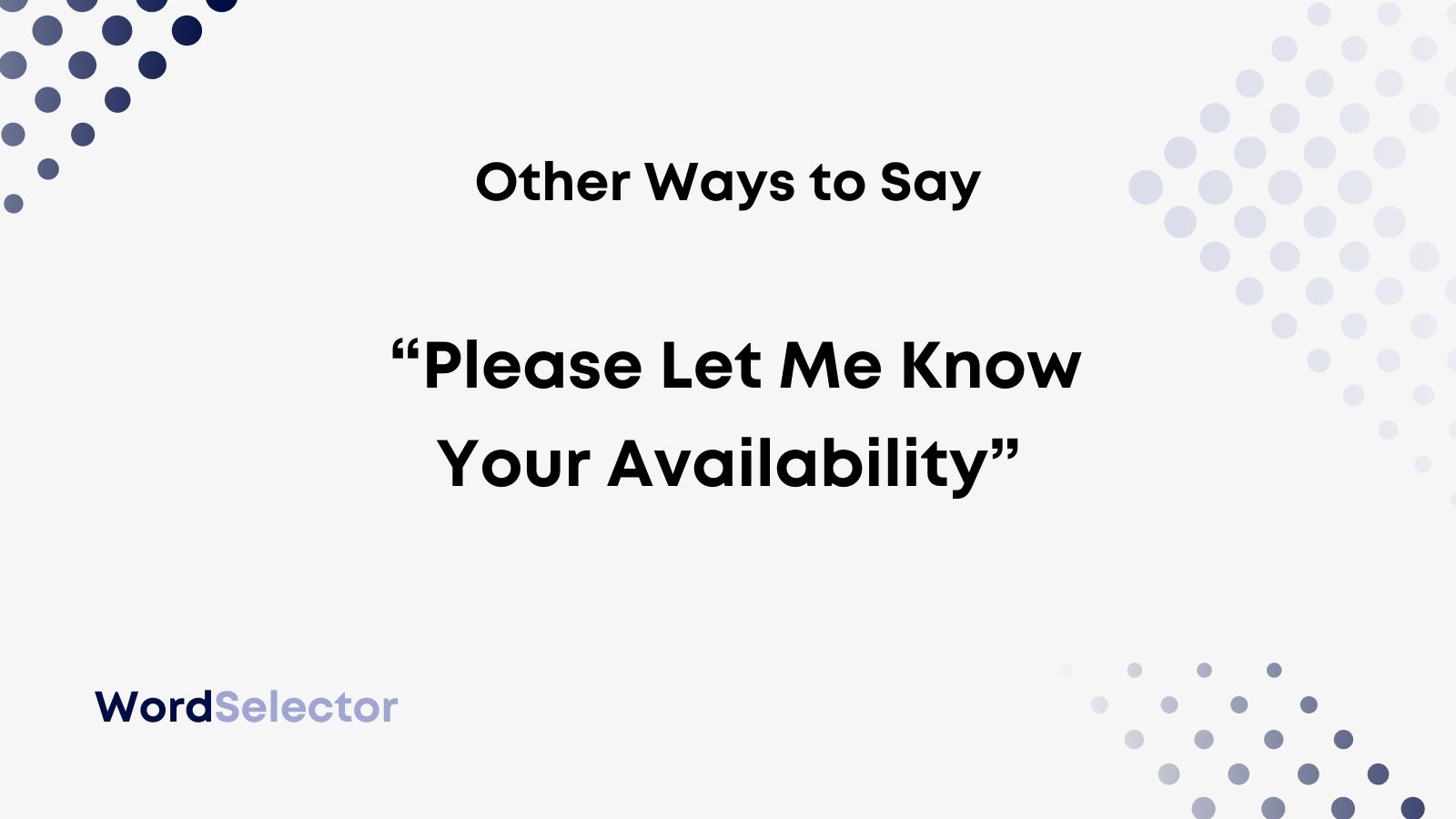 10-other-ways-to-say-please-let-me-know-your-availability-wordselector