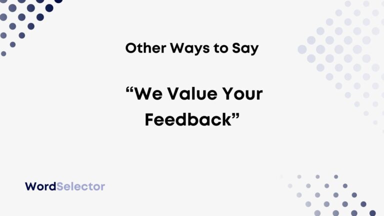 12-other-ways-to-say-we-value-your-feedback-wordselector