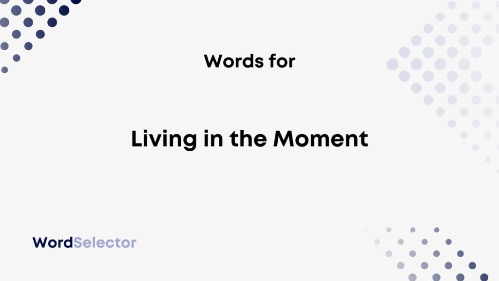 8-words-for-living-in-the-moment-wordselector